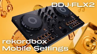 DDJFLX2 Quick Start Guide  rekordbox Mobile Settings [upl. by Yentirb]