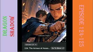 Dragons Shadow The RiseEpisode 124125Ascension of the Azure Dragon [upl. by Idoux]