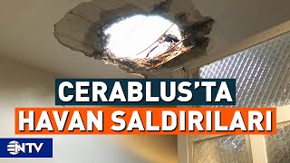 YPGnin Havan Saldırıları Düzenlediği Cerablusta Son Durum  NTV [upl. by Sobel]