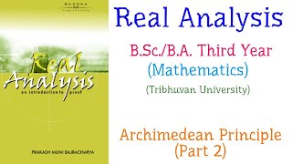 Archimedean Principle Part 2  Real Analysis  BScBA Mathematics Third Year TU [upl. by Starling524]