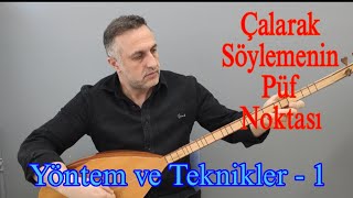 Çalarak Söylemenin Püf Noktası amp Yöntem ve Teknikler Ders 1 [upl. by Bland]