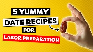 5 Delicious Ways to Eat Dates for Labor Preparation [upl. by Dorian]