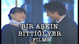 Bir Aşkın Bittiği Yer  Film [upl. by Arimak9]