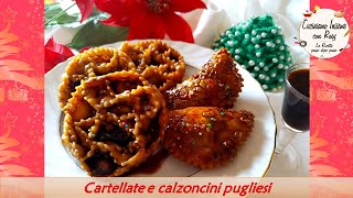 Cartellate e calzoncelli pugliesi della nonna [upl. by Tebzil]