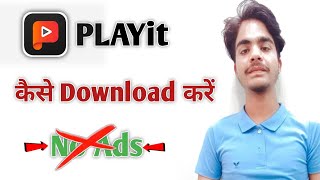 How to download PLAYIT ads free  PLAYIT Kaise download Karen  Download PLAYIT without Play Store [upl. by Eelrebma512]