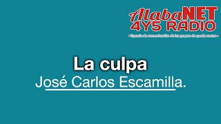 José Carlos Escamilla TEMA la culpa [upl. by Cirederf]