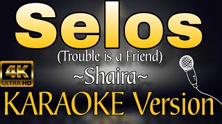 SELOS by Shaira HD KARAOKE Version [upl. by Llednohs]