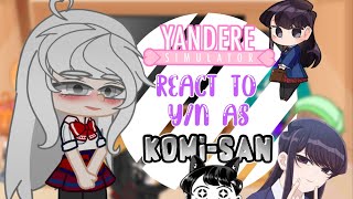 🇧🇷🇺🇸°•Yandere simulator reacts to femyn as komi san•°gacha clubcredits in description [upl. by Tavi]