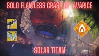 Solo Flawless Graft of Avarice Solar Titan Season of the Wish Destiny 2 [upl. by Allie]