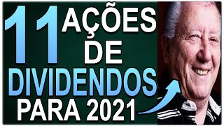 TOP 11 AÇÕES DE DIVIDENDOS PARA 2021  MAIORES DIVIDENDOS DA BOLSA DE VALORES AÇÕES DO LUIZ BARSI [upl. by Morry]