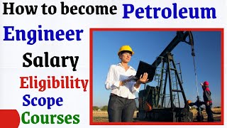 How to become Petroleum Engineer in hindi  scope in Petroleum Engineering  salary course [upl. by Garfinkel]