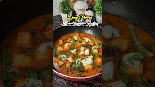 Gravy Paneer Without Onion Garlic l food shorts ytshort viralvideo cooking youtubeshorts [upl. by Arch792]