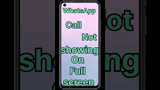 WhatsApp incoming call not showing on full screen 🚫❌shorts viral [upl. by Ecraep669]