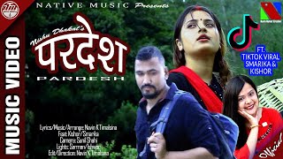 Pardeshi Song  परदेश  ft Smarika Dhakal Kishor  Nishu Dhakal [upl. by Adiehsar782]