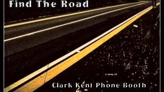 Clark Kent Phone Booth  Find The Road [upl. by Manus]