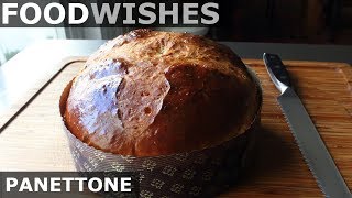 Panettone Italian Christmas Bread  Food Wishes [upl. by Anirbas]