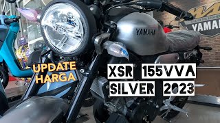 Update Harga Yamaha XSR 155 Silver 2023  Agak Berbeda di Tahun 2023 ‼️ [upl. by Ahtanoj]