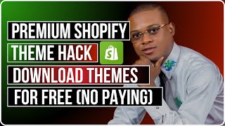 Premium Shopify Theme Hack  Download Themes For Free No Paying [upl. by Parks]