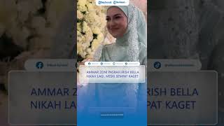 AMMAR Zoni Pasrah Irish Bella Nikah Lagi Meski Sempat Kaget Terima Keadaan Saat Ini [upl. by Nnaassilem400]