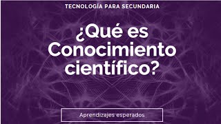 conocimiento científico características y ejemplos aprendizaje esperado [upl. by Ailito]