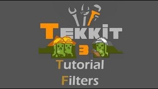 TEKKIT Tutorials Filters [upl. by Kenward134]