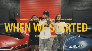 Bambi x KeyKinya x Gdot Savage  quotWhen We Startedquot  Official Video  Dir J Gomez [upl. by Leuams]