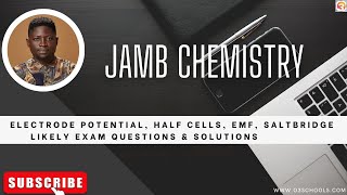 JAMB Chemistry 2025 EP 109  Electrode Potential Half Cell EMF Salt Bridge  Past Questions [upl. by Ajani]