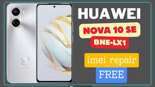 Huawei Nova 10 SE IMEI Repair  BNELX1 IMEI Repair 2024 [upl. by Anaujik671]