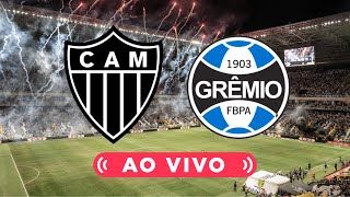 🔴 ATLÉTICOMG x GRÊMIO 🎥 TRANSMISSÃO AO VIVO 🏆 BRASILEIRÃO [upl. by Einneb]