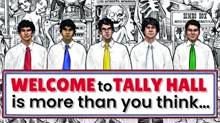 Welcome To Tally Hall An Almost Perfect Introduction [upl. by Yrome]