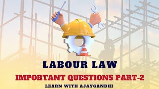 LABOUR LAW IMPORTANT QUESTIONS REVISION  TNDALU  LAST MINUTE PREPARATION WITH  AJAY GANDHI [upl. by Enelcaj]