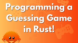 Programming a Guessing Game in Rust [upl. by Mureil982]