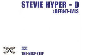 Stevie Hyper D wit Dfrnt Lvls The Next Step Full Album [upl. by Eiffub]