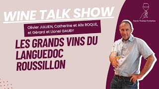 Wine Talk Show Les grands vins du Languedoc Roussillon [upl. by Querida]