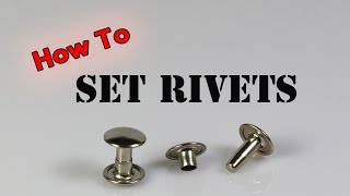 How To Set Rivets [upl. by Akinehc]