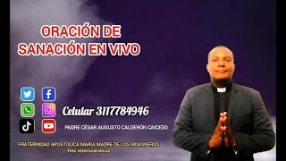 ORACIÓN DE SANACIÓN EN VIVO PADRE CESAR AUGUSTO CALDERON CAICEDOlunes 23 septiembre2024 [upl. by Amsed]