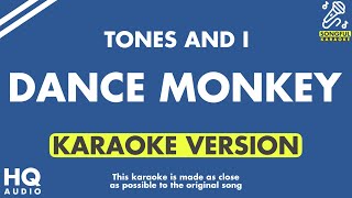 Dance Monkey  Tones And I Karaoke Version [upl. by Rotkiv]