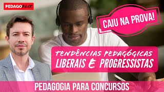 TENDÊNCIAS PEDAGÓGICAS LIBERAIS E PROGRESSISTAS [upl. by Seely714]