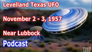 Levelland Texas 1957 UAP UFO Sighting Podcast [upl. by Lohrman]