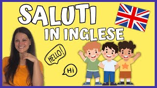 Saluti e Come Ti Chiami in Inglese per Bambini  Lezione Greetings Scuola dellInfanzia e Primaria [upl. by Anaimad]