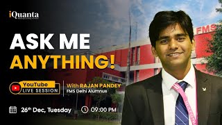 Ask Me Anything With FMS Delhi Alumnus Rajan Pandey  MBA QampA Session [upl. by Matheson]