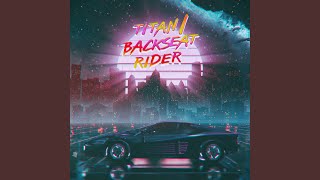 Backseat Rider [upl. by Namreh]