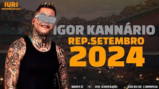 Igor Kannário Repertório novo Setembro 2024 [upl. by Aittam762]