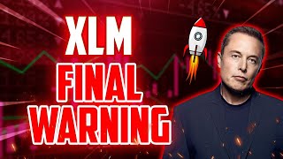 XLM FINAL WARNING BEFORE THIS HAPPENS  STELLAR MASSIVE PRICE PREDICTIONS amp NEWS [upl. by Washko140]