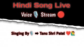 Hindi Song Live  Voice Stream  Singing A Song song singer singing songs [upl. by Kurtz]