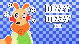 DIZZY DIZZY ANIMATION MEME [upl. by Witt453]