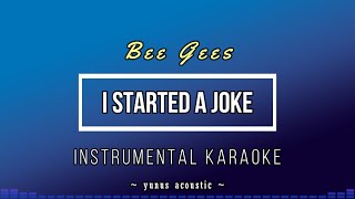 I Started a Joke  Bee Gees Karaoke  Backing Track [upl. by Eahsel]