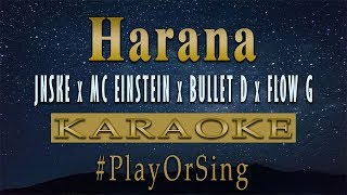 Harana  Jnske x Mc Einstein x Bullet D x Flow G KARAOKE VERSION [upl. by Eniarol]