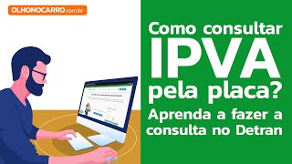 Como consultar o IPVA pela placa Aprenda a fazer a consulta pelo Detran [upl. by Eimaral]