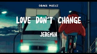 Jeremih Love Dont Change sped up [upl. by Vijar]